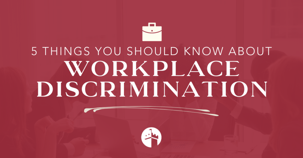 5 Things You Should Know About Workplace Discrimination Liberty Trial Law Group